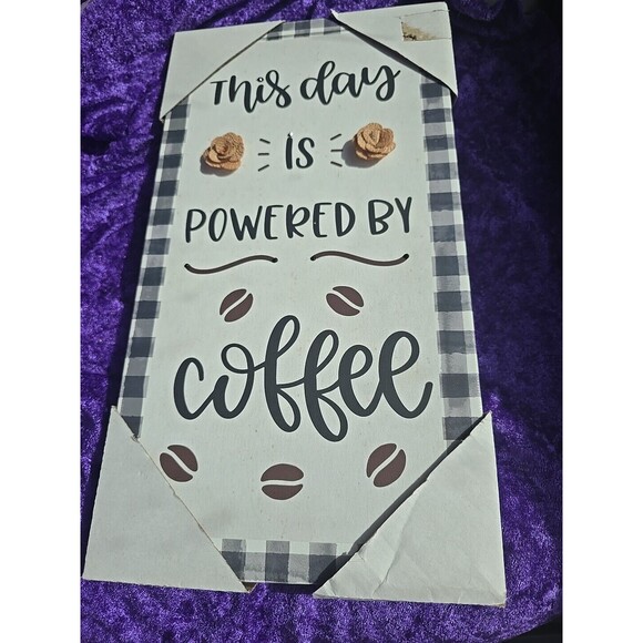 THIS DAY IS POWERED BY COFFEE 8x15 Hanging Wall or Door Sign DECO - Picture 1 of 6
